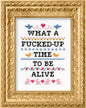What A F*cked Up Time To Be Alive Cross Stitch Kit by Subversive Cross Stitch