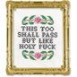 This Too Shall Pass Cross Stitch Kit by Subversive Cross Stitch