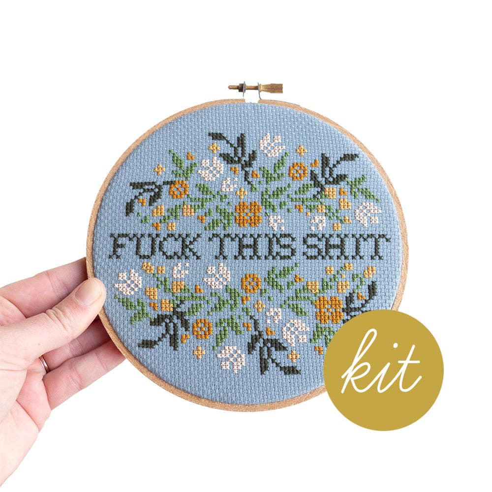 Fuck This Shit Cross Stitch Kit by Junbug & Darlin