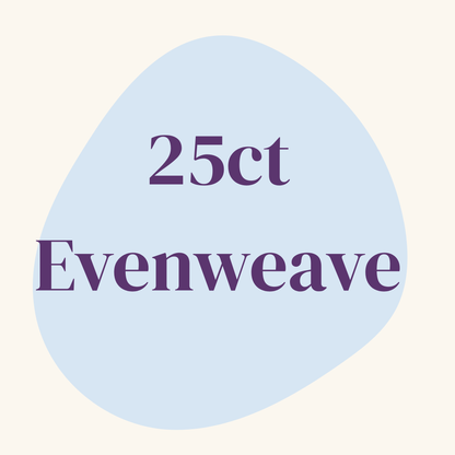 Evenweave Fabric - 25 Count