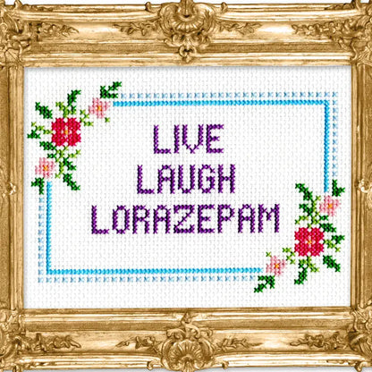 Live, Laugh, Lorazepam Cross Stitch Kit by Subversive Cross Stitch