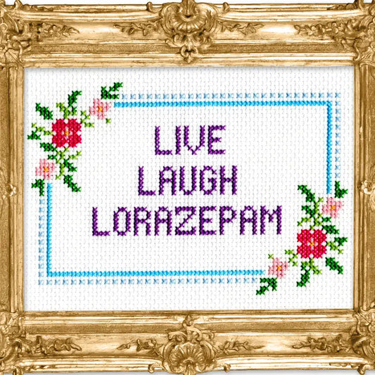 Live, Laugh, Lorazepam Cross Stitch Kit by Subversive Cross Stitch