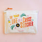 The Life of a Cross Stitcher Project Bag by Caterpillar Cross Stitch