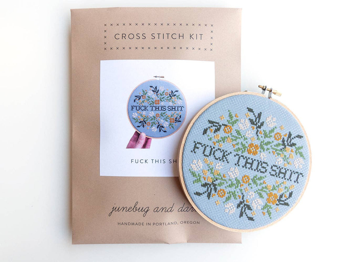 Fuck This Shit Cross Stitch Kit by Junbug & Darlin